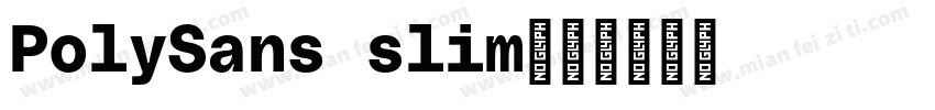 PolySans slim字体转换